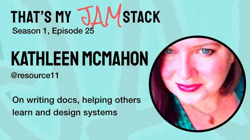 Kathleen McMahon on writing docs, helping others learn and design systems